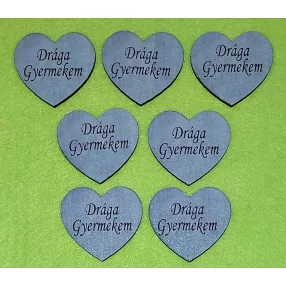    Nyomtatott fa Márvány szív Drága Gyermekem felirattal	7db/csomag	5x4,5cm vastagság 3mm	
