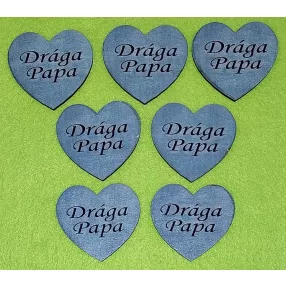    Nyomtatott fa alapú HDF(nem tömörfa) Márvány szív Drága Papa felirattal	7db/csomag	5x4,5cm vastagság 2,5mm	