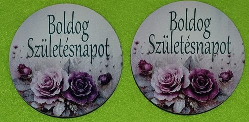  Nyomtatott Fa kerek tábla Bordó rózsás    Boldog születésnapot felirattal 	2db/csomag	7,5cm vastagság 3mm	