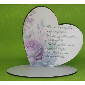    Nyomtatott fa Rózsaszín Rózsás sárga hátér Talpas szív Ha csak egy virág volna…..	1 szett	15x15cm, talp 17,5x10 vastagság 3mm	