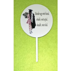   Nyomtatott ,fa alapú HDF(nem tömörfa) Lányos ballagási tábla Bátrabb vagy, mint hiszed….felirattal Bátrabb vagy, mint hiszed….felirattal	1db/csomag	10x18cm vastagság 2mm	