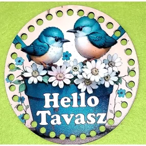   15cm Horgolható nyomtatott fa alap 7 mm lyukkal  Két madárka virágos ládán Hello Tavasz  felirattal  	1db/csomag	15cm vastagság 3mm	