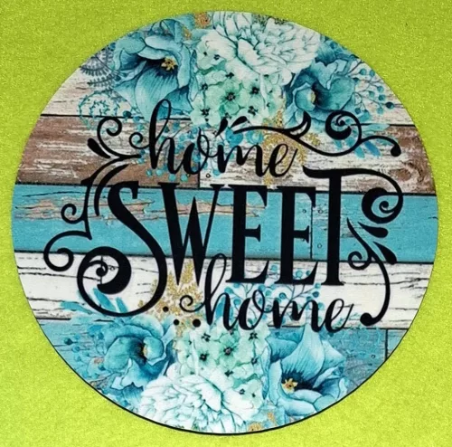 Nyomtatott kerek kopogtató közép Kékes deszkás háttér Home sweet home 	1db	15cm vastagság 2,5mm	