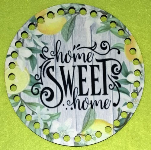 15cm Horgolható nyomtatott fa alap   Citromos deszkás háttér Home Sweet Home felirattal 7mm lyukkal 	1db	15cm vastagság 2,5mm	