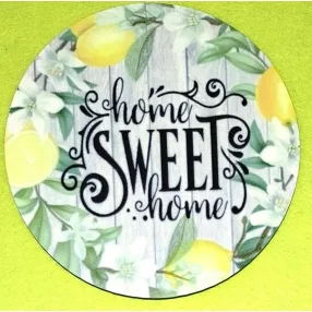   Nyomtatott kerek kopogtató közép Citromos deszkás háttér Home Sweet Home felirattal 	1db	15cm vastagság 2,5mm	