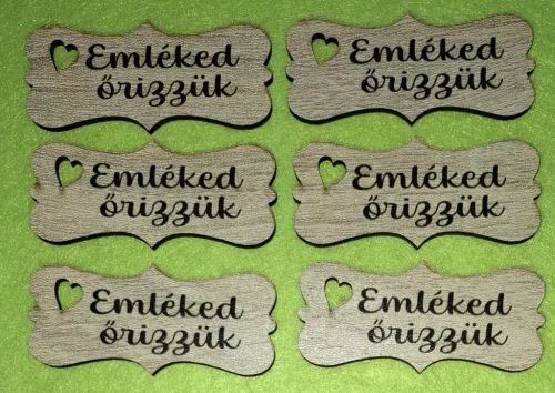  Nyomtatott Fa biléta  tábla  Emléked őrizzük    felirattal 	6db/csomag	7x3,2cm vastagság 3mm	