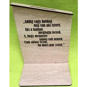   Nyomtatott lapra szerelt barna deszkás háttér, Addig vagy boldog…. felirattal  	1szett 	12x14,5 cm talp méret 12x10 cm vastagság 2,5mm	