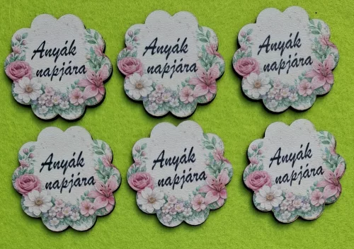 	Nyomtatott fa alapú HDF(nem tömörfa) tábla Anyák napjára felirattal	6db/csomag	5,4cm vastagság 2,5mm	