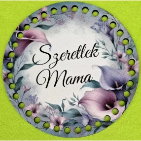   15cm Horgolható nyomtatott fa alap 7 mm lyukkal bordó kála ,Szeretlek mama felirattal	1db/csomag	15cm vastagság 2,5mm	