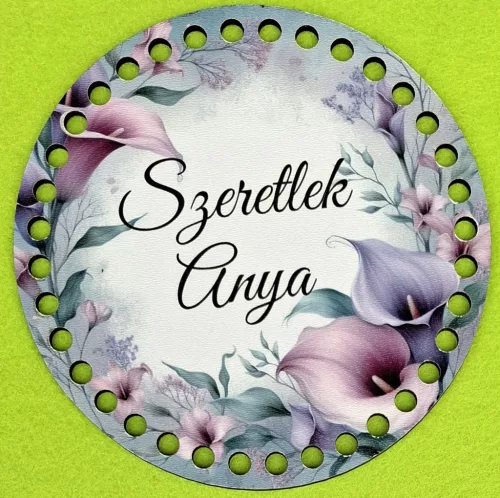 15cm Horgolható Nyomtatott fa alapú HDF(nem tömörfa) alap 7 mm lyukkal bordó kála ,Szeretlek anya felirattal	1db/csomag	15cm vastagság 2,5mm	