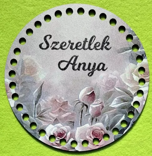 15cm Horgolható Nyomtatott fa alapú HDF(nem tömörfa) alap 7 mm lyukkal sárga rózsás ,Szeretlek anya felirattal	1db/csomag	15cm vastagság 2,5mm	