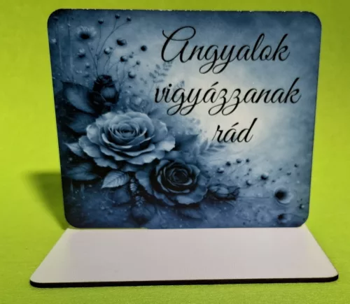  Nyomtatott fa Talpas tábla, Rózsás  háttér Angyalok vigyázzanak rád.	1 szett	15x12,5cm, talp 17,5x10 vastagság 3mm	