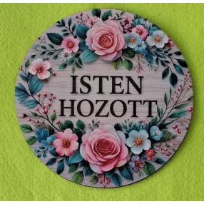   Nyomtatott kopogtató közép  ,Fa alapú HDF(nem tömörfa)  Kerek kopogtató közép   Rózsaszín  rózsás háttér Isten Hozott felirattal  	1db	15cm vastagság 2,5mm	
