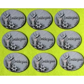   Kőmintás Ovális tábla Emlékezünk felirattal .	9db/csomag	4,5cm x3,5cm vastagság 2,5cm	
