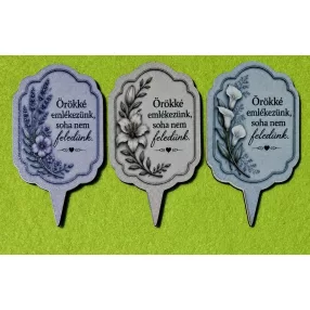   Betűzős kegyeleti tábla szett 3 külömböző, virág mintás ,Örökké emlékezünk ,soha nem feledünk  ! felirattal		10x5,5 cm vastagság 2,5mm	