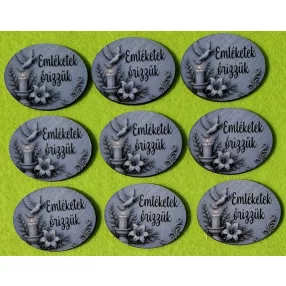   Kőmintás Ovális tábla Emléketek őrizzk felirattal .	9db/csomag	4,5cm x3,5cm vastagság 2,5cm	