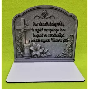   Kőmintás  fektettet talpas kegyeleti dísz, Mikor elmentél kialudt egy csillag  …......	1db	1szett szélesség15cmX14cm magasság Talp 13x7 cm	