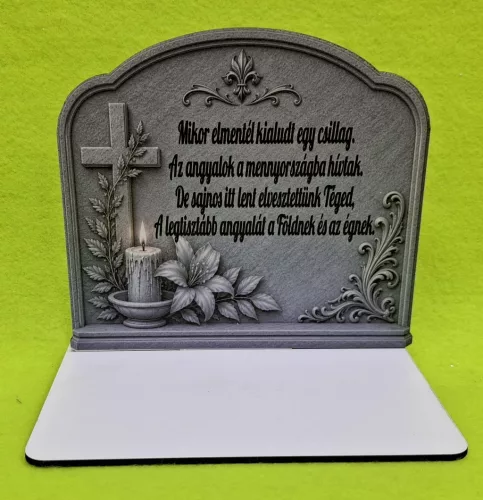 Kőmintás  fektettet talpas kegyeleti dísz, Mikor elmentél kialudt egy csillag  …......	1db	1szett szélesség15cmX14cm magasság Talp 13x7 cm	