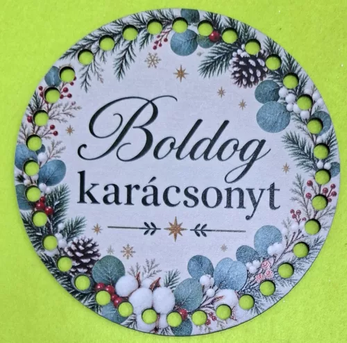 15cm Horgolható  ,Fa alapú HDF(nem tömörfa)   7 mm lyukkal, Boldog karácsonyt felirattal 	1db	15cm vastagság 2,5mm	