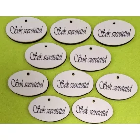   Nyomtatott Fa Kicsi  Ovális tábla Sok szeretettel felirattal	10db/csomag	4x2,5 cm vastagság 3mm	