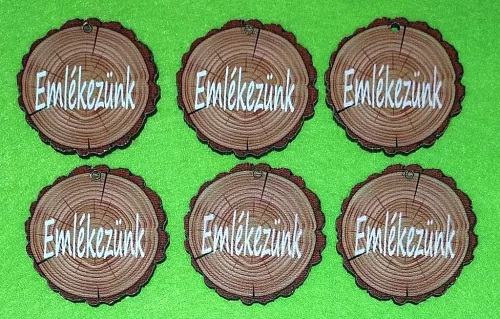  Nyomtatott fa Farönk Emlékezünk felirattal	6db/csomag	5x4,5cm vastagság 3mm	