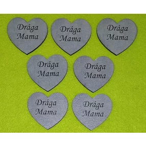   Nyomtatott fa Márvány szív Drága Mama felirattal	7db/csomag	5x4,5cm vastagság 3mm	