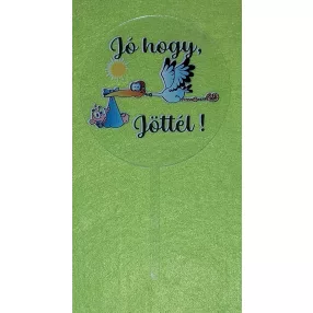   Plexi tortadísz  Világoskék  gólya babával Jó hogy , jöttél  felirattal 	1db/csomag	10x18cm vastagság 2mm	