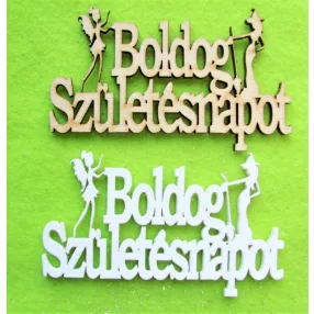   Natúr és Fehér színű ,fa  alapú HDF(nem tömörfa)  boldog születésnapot tündér és csínos boszi	2db/csomag	10x6cm 