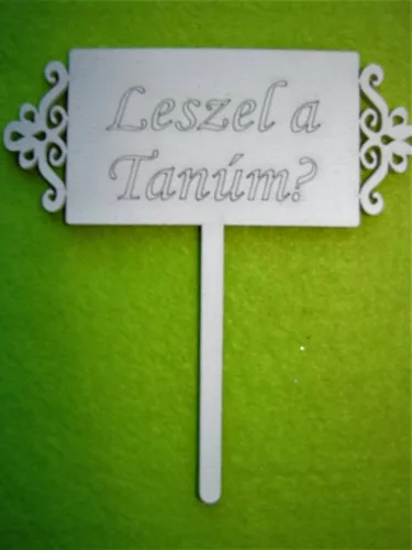 Fehér színű ,fa  alapú HDF(nem tömörfa) Leszel a Tanúm? Beszúrós tábla	1db 	12x13cm 