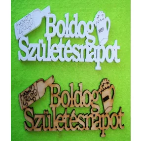   Fehér és natúr színü   ,Nyír rétegelt lemez boldog születésnapot boros	2db/csomag	15x6cm 
