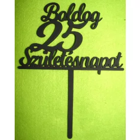   Fekete színű,nyír rétegelt lemez Beszúrós Boldog születésnapot 25-ös	1db	13x17cm 