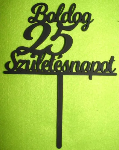 Fekete színű,nyír rétegelt lemez Beszúrós Boldog születésnapot 25-ös	1db	13x17cm 
