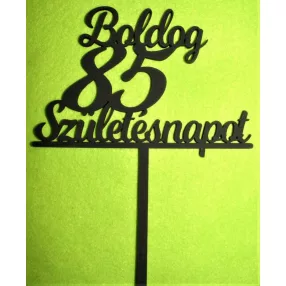   Fekete színű,nyír rétegelt lemez Beszúrós Boldog születésnapot 85-ös	1db	13x17cm 