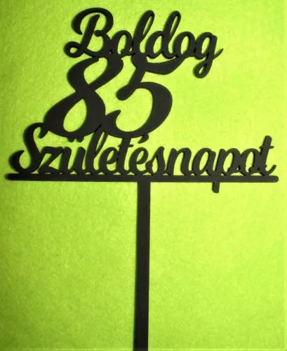 Fekete színű,nyír rétegelt lemez Beszúrós Boldog születésnapot 85-ös	1db	13x17cm 