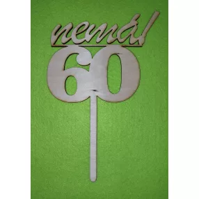  Natúr fa beszúrós Nemá! Felirattal 60 szám kövér	1db/csomag	