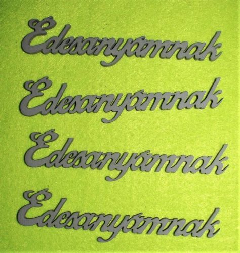 Szürke fa édesanyámnak 12x3cm  4db/csomag	