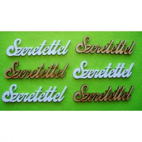 Fehér és natúr fa Szeretettel	6db/csomag	9,5x3cm