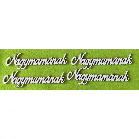  Fehér fa Nagymamának 12x3cm 4db/csomag	
