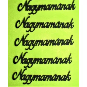 Fekete fa Nagymamának	5db/csomag	12x3cm 