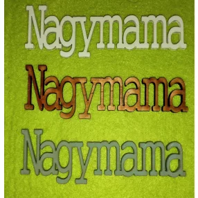   Szürke natúr és fehér színü fa Nagymama	3 db/csomag	12x4cm 