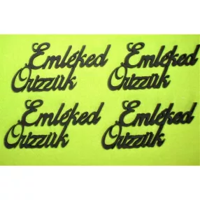 Fekete fa emléked őrizzük	4db/csomag	9x5cm 