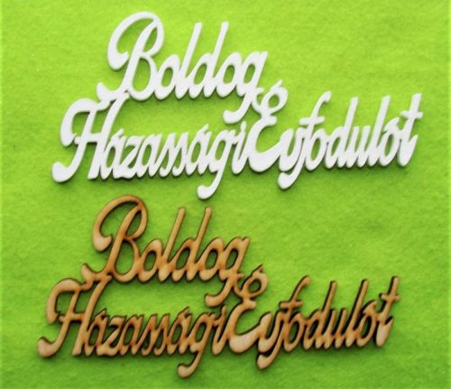 Fehér és natúr fa Boldog házassági évfordulót 15x7cm 