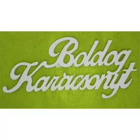   Fehér színű ,fa  alapú HDF(nem tömörfa)  Boldog karácsonyt 20x10cm  