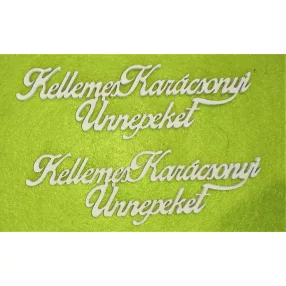   Fehér színű ,fa  alapú HDF(nem tömörfa)  Kellemes karácsonyi ünnepeket	 15x4,8cm  2db/csomag