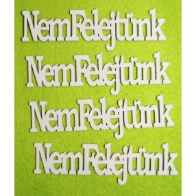  Fehér fa Nem felejtünk  nyomtatot 	10x3cm 4db/csomag	