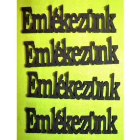 Fekete fa Emlékezünk  nyomtatot	4db/csomag	10x3cm 