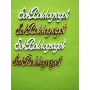   Natúr és Fehér színű ,fa  alapú HDF(nem tömörfa)  Sok boldogságot	4 db/csomag	10x3cm 