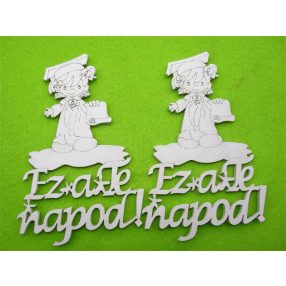   Fehér fa Ez a Te napod !Ballagó kis lány	2 db/csomag	9x13,5cm 