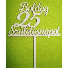   Fehér színű ,fa  alapú HDF(nem tömörfa)  Beszúrós Boldog születésnapot 25-ös	1db	13x17cm