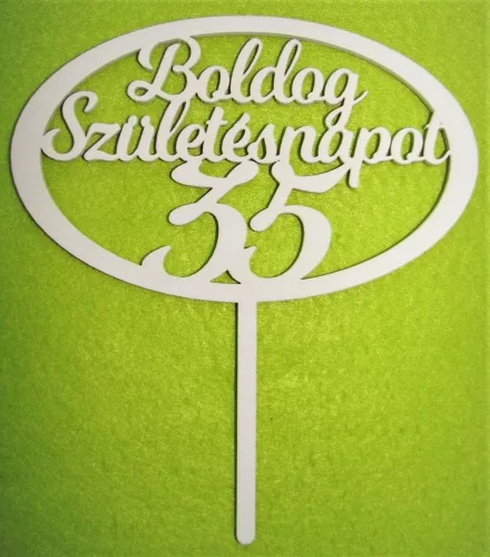 Fehér színű ,fa  alapú HDF(nem tömörfa)  Beszúrós Ovális kerettel, Boldog születésnapot 35-ös	1db	15x17cm vastagság 3mm